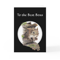 To the Best Boss, From the bunch of Nuts -Squirrel Greeting Cards