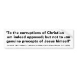 To the Corruptions of Christianity by Jefferson bumper stickers
