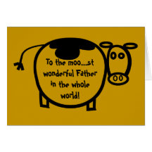 To the Moo... st wonderful Father Greeting Cards