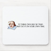 to-thine-own-self-be-true-but mouse pad