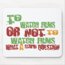 To Watch Films Mouse Pads