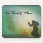 To Worship Him mousepads