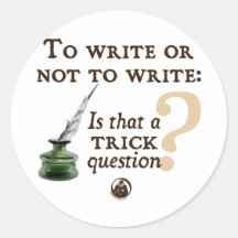 To Write or Not to Write Round Sticker
