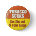 Tobacco Sucks Pins