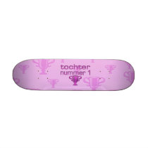 Tochter Nummer 1 Skate Board
