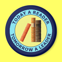 TODAY A READER TOMORROW A LEADER magnets
