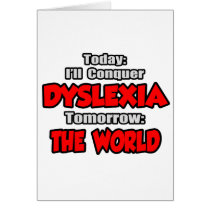 Today Dyslexia .. Tomorrow, The World