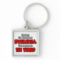 Today Dyslexia .. Tomorrow, The World