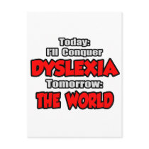 Today Dyslexia .. Tomorrow, The World