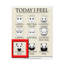 Today I Feel Lawful Evil
