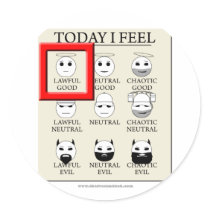 Today I Feel Lawful Good