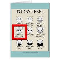 Today I Feel Lawful Neutral