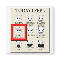 Today I Feel Lawful Neutral