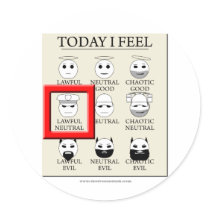 Today I Feel Lawful Neutral
