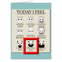 Today I Feel Neutral Evil
