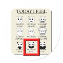 Today I Feel Neutral Evil