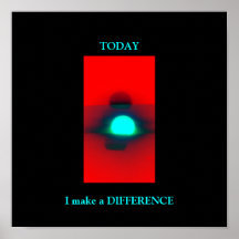 TODAY I make a DIFFERENCE -POSTER