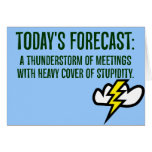 Today is going to be full of meetings card