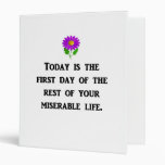 today-is-the-first-day-of-the-rest-of-your 3 ring binders