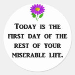 today-is-the-first-day-of-the-rest-of-your round sticker
