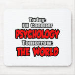 Today Psychology...Tomorrow, The World