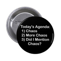 Today's Agenda: Chaos buttons