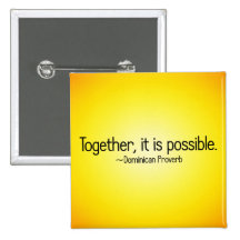 Together anything is possible pinback button