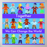 Together We Can Change the World Poster posters
