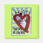 Together we can Heal - Support Haiti Refrigerator Magnets