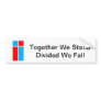 Together We Stand-Divided We Fall Bumper sticker