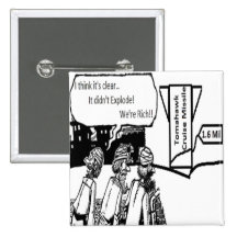 Tomahawk Cruise Missile: 1.6 Mil. Political Comic Pin