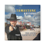 Tombstone Arizona Magnet