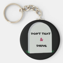 tombstone, DON'T TEXT, &, DRIVE keychain