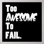 Too Awesome To Fail Poster