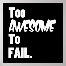 Too Awesome To Fail Poster