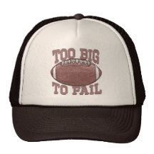 Too Big to Fail Football Gear Trucker Hats