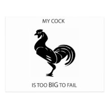 Too big to fail? Thought so. Post Card