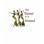 Too Blessed t-shirts