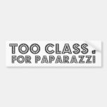 Too Classy For Paparazzi Bumper Stickers