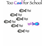 Too Cool for School - Fish Kid's Shirt