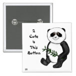 Too Cute Panda Bear buttons