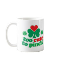 Too Cute To Pinch Mug