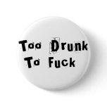 Too Drunk to Fuck