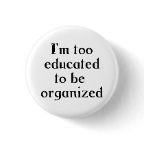 Too Educated Button
