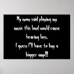 too loud? posters