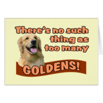 "Too many Golden Retrievers" Cards