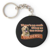 "Too many Golden Retrievers" Key Chains