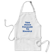 Too Much Swagger To Handle! Apron