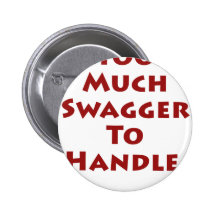 Too Much Swagger To Handle Button