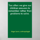 Too often we give our children answers to remem... poster